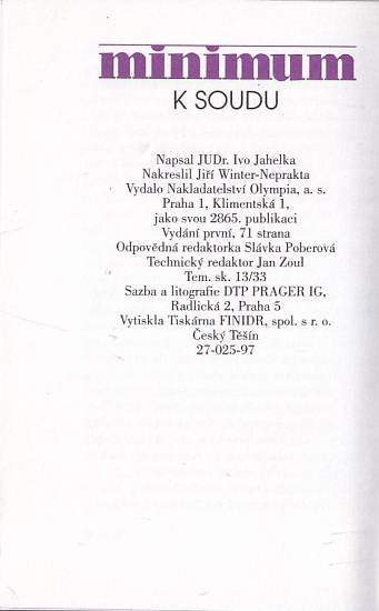Ivo Jahelka: Minimum k soudu