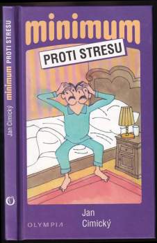 Jan Cimický: Minimum proti stresu