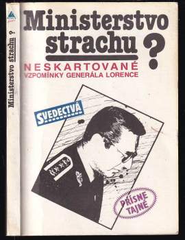 Ministerstvo strachu? : neskartované vzpomínky generála Lorence