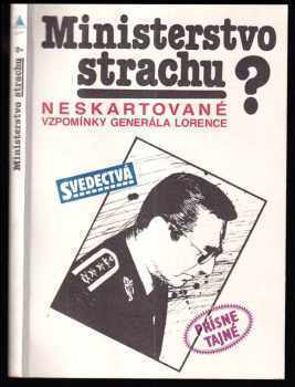 Ministerstvo strachu? : neskartované vzpomínky generála Lorence - Alojz Lorenc (1992, Tatrapress) - ID: 1045706