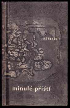 Jiří Šerých: Minulé příští