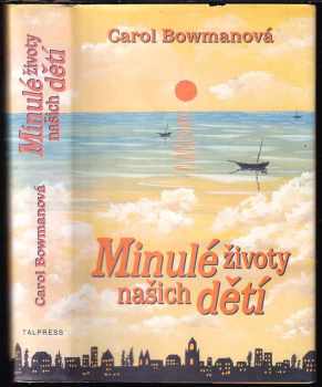 Carol Bowman: Minulé životy našich dětí