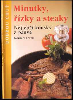 Norbert Frank: Minutky, řízky a steaky : nejlepší kousky z pánve