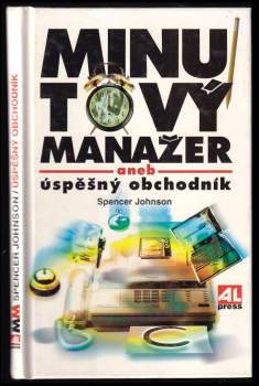 Spencer Johnson: Minutový manažer, aneb, Úspěšný obchodník
