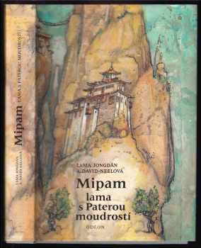 Mipam lama s Paterou moudrostí - Albert Arthur Yongden, Alexandra David-Neel (1990, Odeon) - ID: 783282