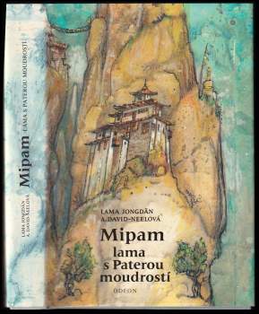Mipam lama s Paterou moudrostí - Albert Arthur Yongden, Alexandra David-Neel (1990, Odeon) - ID: 818346