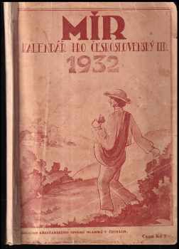 Timoteus Čestmír Zelinka: Mír - křesťanský kalendář pro lid československý na rok páně 1932