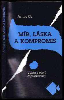 Amos Oz: Mír, láska a kompromis