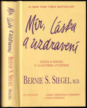 Bernie S Siegel: Mír, láska a uzdravení