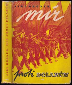 Jiří Hronek: Mír proti dolarům