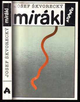 Mirákl : politická detektivka - Josef Škvorecký (1991, Atlantis) - ID: 493459