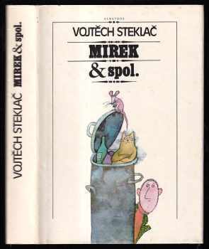 Mirek & spol - Vojtěch Steklač (1985, Albatros) - ID: 447603
