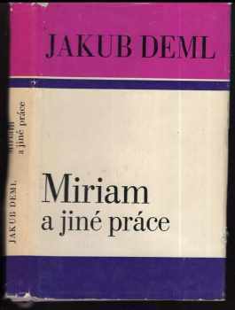 Jakub Deml: Miriam a jiné práce
