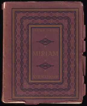 Miriam : kniha lyriky - Jakub Deml (1921, Aventinum) - ID: 623231