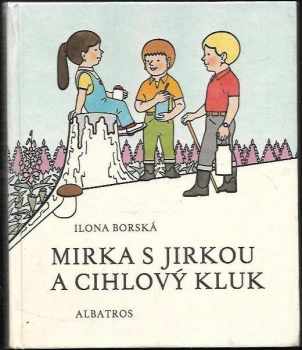 Mirka s Jirkou a Cihlový kluk