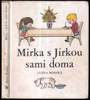 Ilona Borská: Mirka s Jirkou sami doma