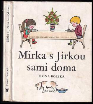 Ilona Borská: Mirka s Jirkou sami doma