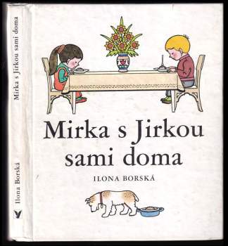 Ilona Borská: Mirka s Jirkou sami doma