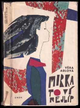 Věra Adlová: Mirka to ví nejlíp