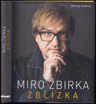 Miro Žbirka zblízka - Honza Vedral (2016, Slovart) - ID: 726749