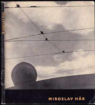 Fotografie z let 1940-1958 - Miroslav Hák (1959, Státní nakladatelství krásné literatury, hudby a umění) - ID: 126311