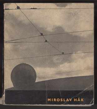 Miroslav Hák: Miroslav Hák - Fotografie z let 1940 - 1958