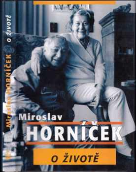 Miroslav Horníček o životě