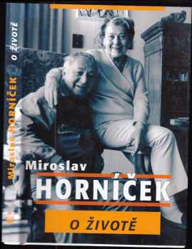 Miroslav Horníček o životě