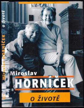 Miroslav Horníček o životě