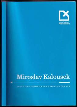 Miroslav Kalousek a 20 let jeho úřednických a politických her