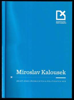 Miroslav Kalousek a 20 let jeho úřednických a politických her