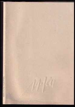 Miroslav Kudrna: Miroslav Kudrna: Práce z let 1959 – 2004 aneb Jeho běh životem PODPIS M. KUDRNA