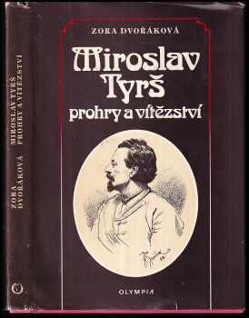 Miroslav Tyrš – Prohry a vítězství