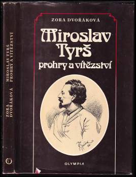 Zora Dvořáková: Miroslav Tyrš