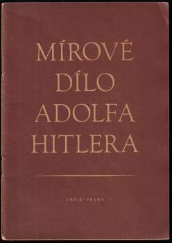 Mírové dílo Adolfa Hitlera