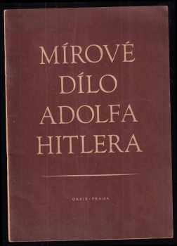 Mírové dílo Adolfa Hitlera
