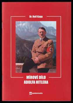 Mírové dílo Adolfa Hitlera