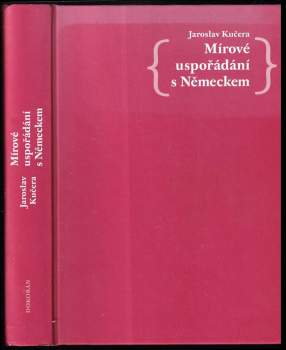 Jaroslav Kučera: Mírové uspořádání s Německem