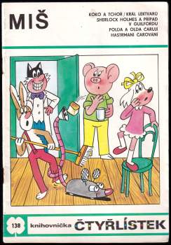 Ljuba Štíplová: MIŠ - Čtyřlístek 138