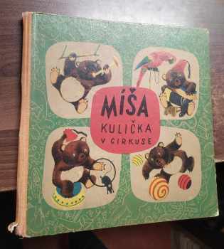 Míša Kulička v cirkuse : veselá dobrodružství medvídka Míši - Jan Vik (1949, Melantrich) - ID: 4099064
