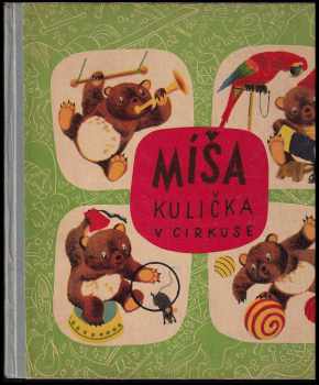 Míša Kulička v cirkuse : Veselá dobrodružství medvídka Míši - Jan Vik (1948, Melantrich) - ID: 374822