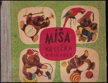 Míša Kulička v cirkuse : Veselá dobrodružství medvídka Míši - Jan Vik (1948, Melantrich) - ID: 460512