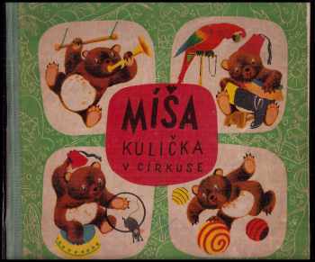 Míša Kulička v cirkuse : Veselá dobrodružství medvídka Míši - Jan Vik (1950, Melantrich) - ID: 491446