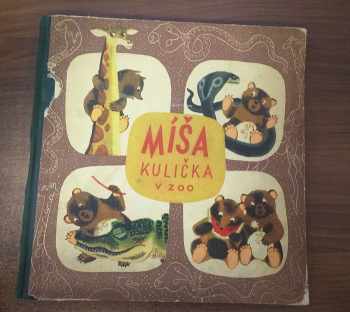 Míša Kulička v pražské zoo : veselá dobrodružství medvídka Míši - Jan Vik (1948, Melantrich) - ID: 402348