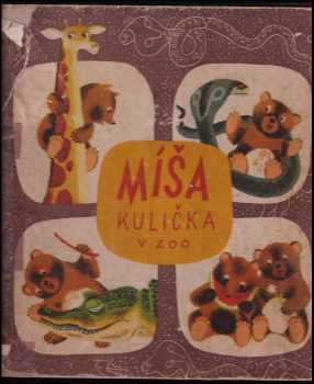 Jan Vik: Míša Kulička v pražské zoo : veselá dobrodružství medvídka Míši