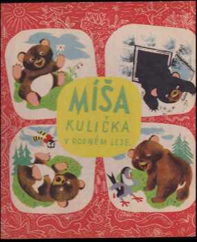 Jan Vik: Míša Kulička v rodném lese