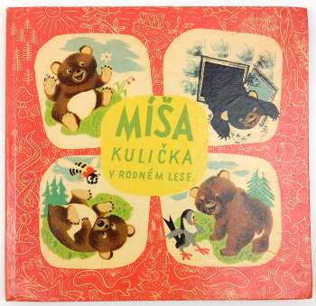 Josef Menzel: Míša Kulička v rodném lese