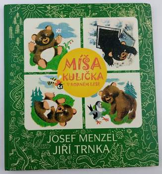 Josef Menzel: Míša Kulička v rodném lese