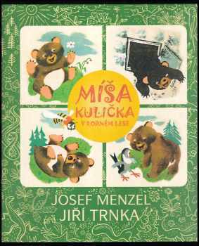 Míša Kulička v rodném lese : veselá dobrodružství medvídka Míši - Josef Menzel (2007, Studio trnka) - ID: 1186017