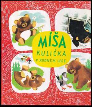 Josef Menzel: Míša Kulička v rodném lese : Veselá dobrodružství medvídka Míši : Pro děti od 5 let